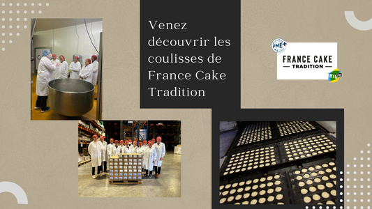 Venez découvrir les coulisses de France Cake Tradition